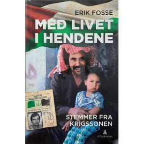 Erik Fosse - Med livet i hendene - Stemmer fra krigssonen