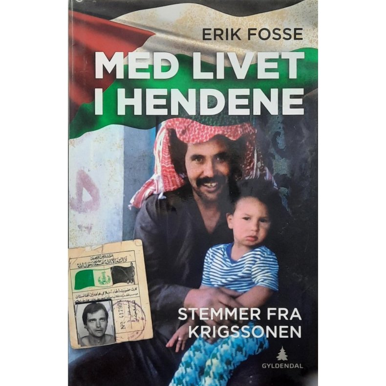 Erik Fosse - Med livet i hendene - Stemmer fra krigssonen