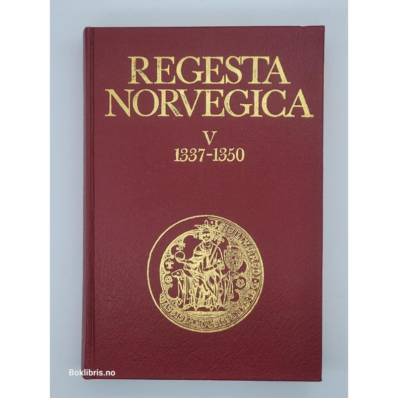 Erik Gunnes - Regesta Norvegica V 1337-1350