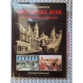 Erik Lorange - Historiske byer - Fra de eldste tider til renessansen 