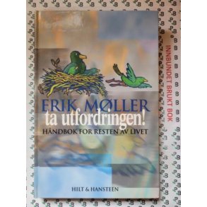 Erik Mller - Ta utfordringen! Hndbok for resten av livet