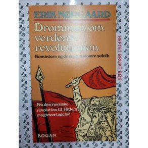 Erik Nrgaard - Drmmen om verdensrevolutionen