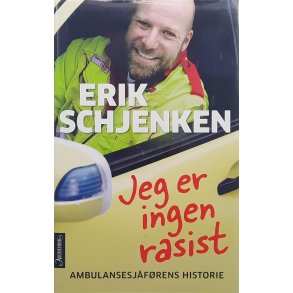 Erik Schjenken - Jeg er ingen rasist