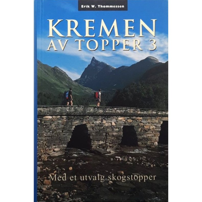 Erik W. Thommessen - Kremen av topper 3 (Innbundet)