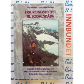 Erik W. Thommessen m. fl. - Fra Rondslottet til Lodalskpa (I)