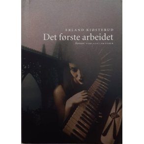 Erland Ki�sterud - Det f�rste arbeidet (Innbundet)