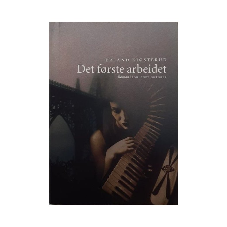 Erland Ki�sterud - Det f�rste arbeidet (Innbundet)