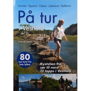 Erlend Larsen - P� tur i Vestfold - del 2 (Innbundet)