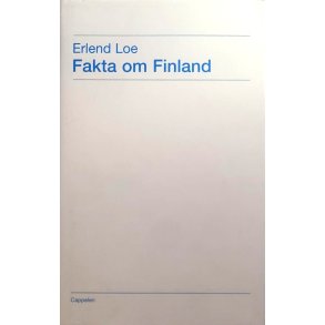 Erlend Loe - Fakta om Finland (Innbundet)