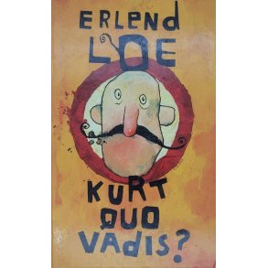 Erlend Loe - Kurt quo vadis?