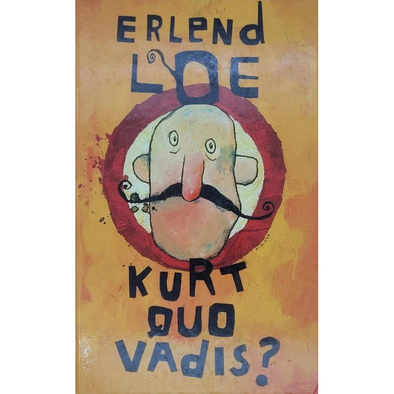 Erlend Loe - Kurt quo vadis?