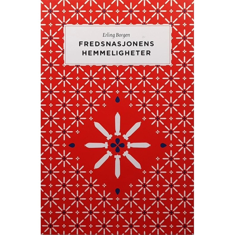 Erling Borgen - Fredsnasjonens hemmeligheter - Innbundet