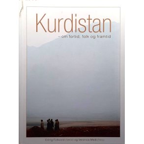 Erling Folkvord - Kurdistan - om fortid, folk og framtid (Innbundet)