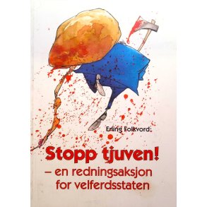 Erling Folkvord - Stopp tjuven! - en redningsaksjon for velferdsstaten