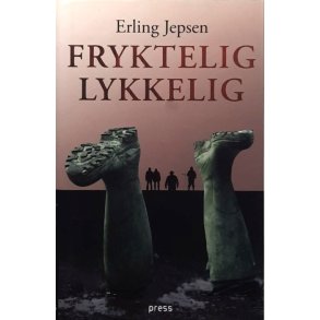 Erling Jepsen - Fryktelig lykkelig - Innbundet