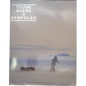 Erling Kagge - Alene til Sydpolen