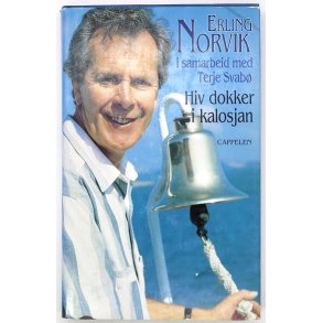 Erling Nordvik - Hiv dokker i Kalosjan (Innb.)