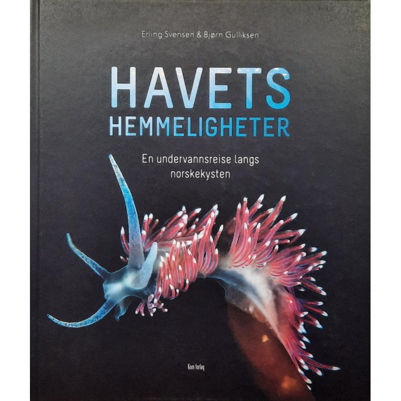Erling Svendsen &amp; Bj�rn Gulliksen - Havets hemmeligheter - En undervannsreise langs norskekysten