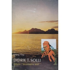 Erling Thu - Didrik T. Solli - Smann i spenningens land