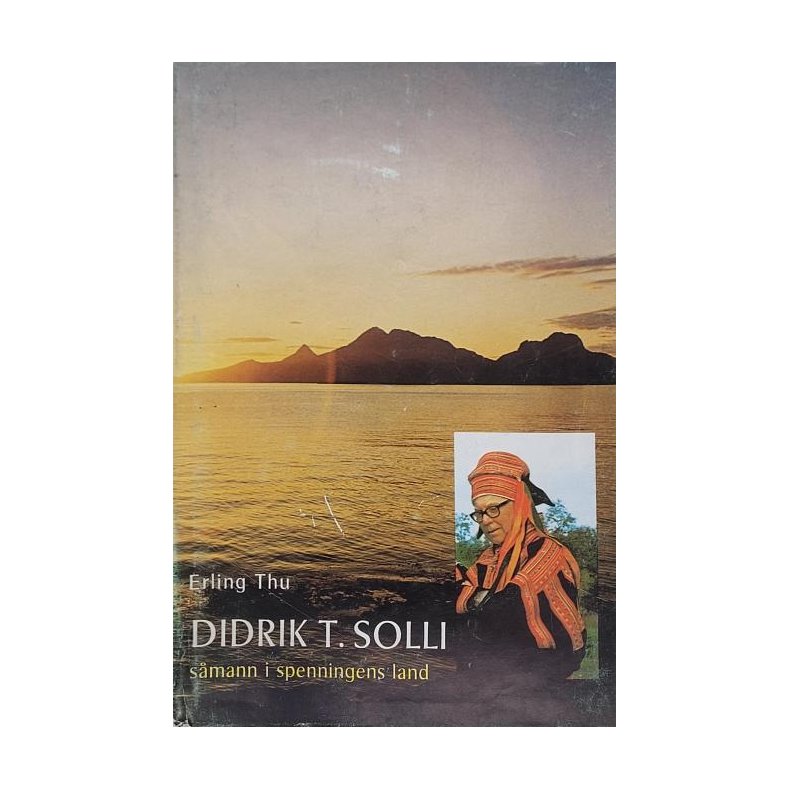 Erling Thu - Didrik T. Solli - Smann i spenningens land