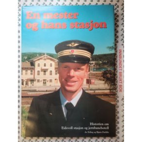 Erling og Bjrn Dhlie - En mester og hans stasjon (Signert)
