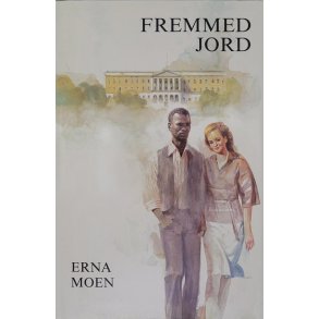 Erna Moen - Fremmed jord (Innb.)