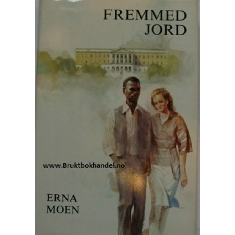 Erna Moen - Fremmed jord