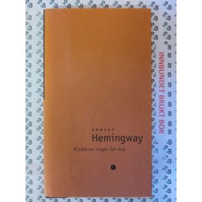 Ernest Hemingway - Klokkene ringer for deg 1 (Innbundet)