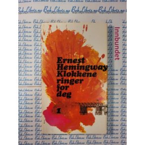 Ernest Hemingway - Klokkene ringer for deg Bind 1 (Innbundet)
