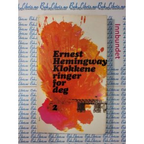 Ernest Hemingway - Klokkene ringer for deg Bind 2 (Innbundet)