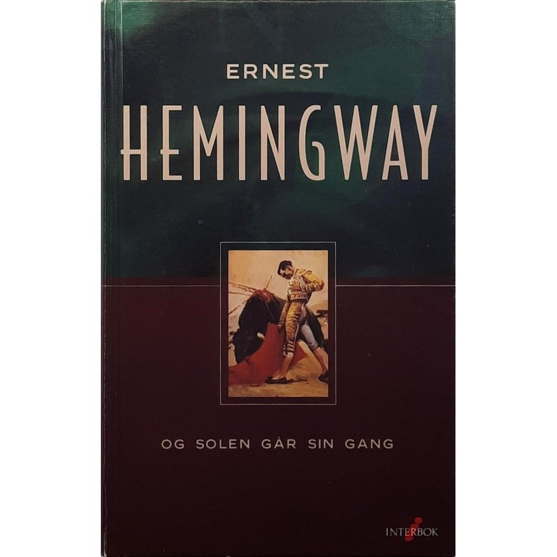 Ernest Hemingway - Og solen gr sin gang (Innb.)