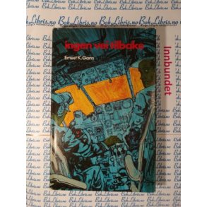 Ernest K. Gann - Ingen vei tilbake