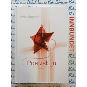 Poetisk jul - Ernst Baasland - Bruktbok - Innbundet