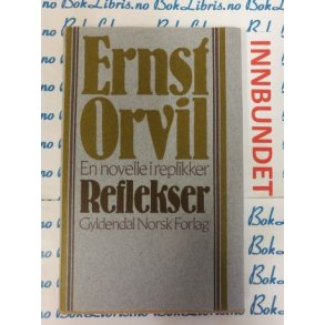 Ernst Orvil - Reflekser (I)