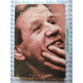Ernst Srensen - Den tredje kraft - Essays og artikler