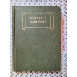 Ernst Zahn - Clari-Marie