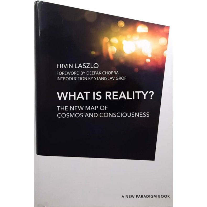 Ervin Laszlo - What Is Reality?