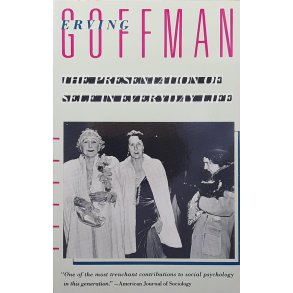 Erving Goffman - The Presentation of Self in Everyday Life (Heftet)