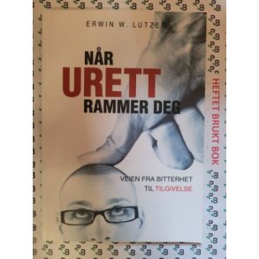 Erwin W. Lutzer - Nr urett rammer deg