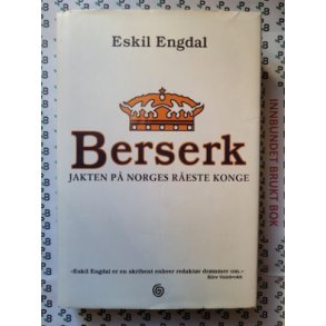 Eskil Engdal - Berserk - Jakten p Norges Reste Konge