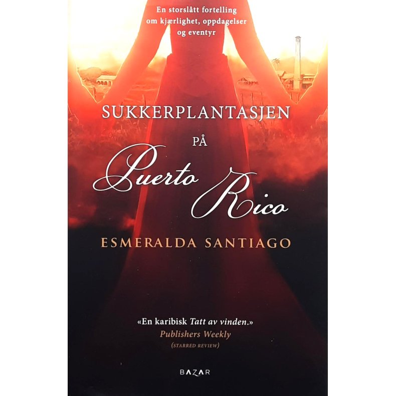 Esmeralda Santiago - Sukkerplantasjen p Puerto Rico (Innb.)