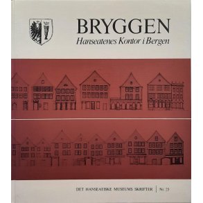 Espen Bowitz Andersson (red.) - Bryggen - Hanseatenes kontor i Bergen (Innbundet)
