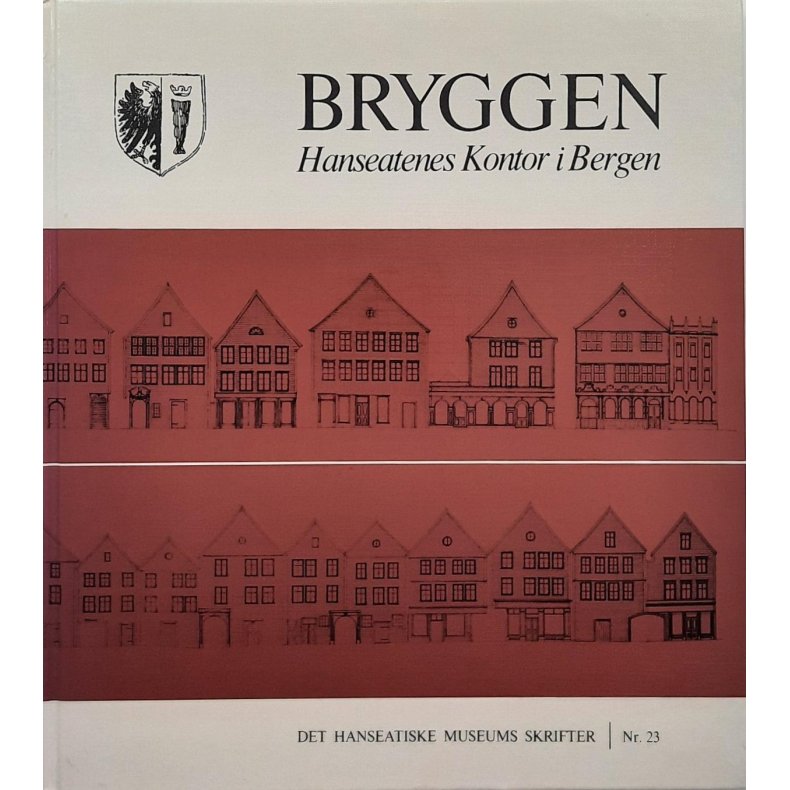 Espen Bowitz Andersson (red.) - Bryggen - Hanseatenes kontor i Bergen (Innbundet)