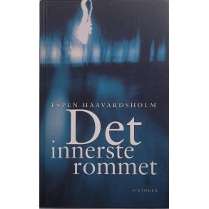 Espen Haavardsholm - Det innerste rommet (Innb.)