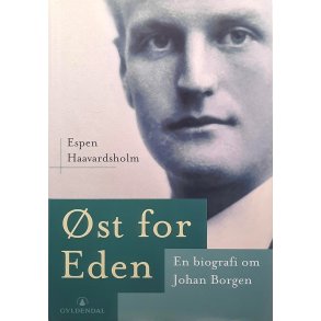 Espen Haavardsholm - �st for Eden (Johan Borgen) Innbundet