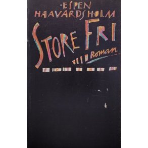 Espen Haavardsholm - Store fri (Heftet)