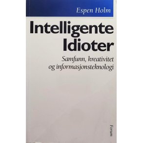 Espen Holm - Intelligente Idioter