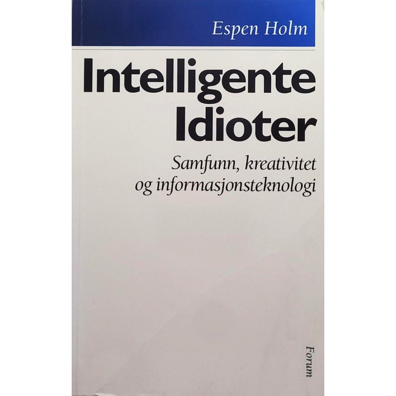 Espen Holm - Intelligente Idioter