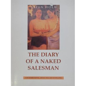 Espen Holm - The Diary of a Naked Salesman (Heftet)
