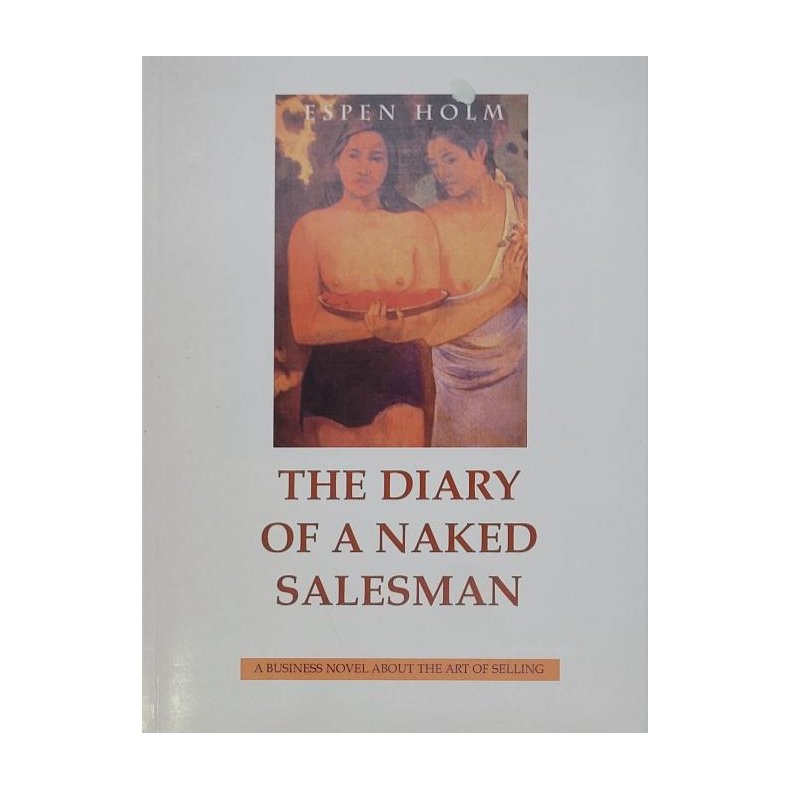 Espen Holm - The Diary of a Naked Salesman (Heftet)